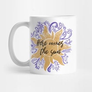 Here Comes the Sun Mug